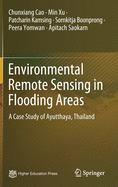 Environmental Remote Sensing in Flooding Areas: A Case Study of Ayutthaya, Thailand