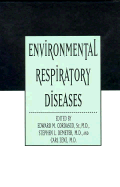 Environmental Respiratory Diseases - Cordasco, Edward M (Editor), and Demeter, Stephen L (Editor), and Zenz, Carl, MD (Editor)