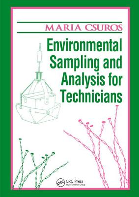 Environmental Sampling and Analysis for Technicians - Csuros, Maria