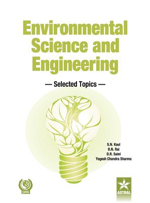 Environmental Science and Engineering: Selected Topics - Kaul, S N