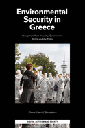 Environmental Security in Greece: Perceptions from Industry, Government, NGOs and the Public