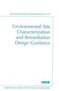 Environmental Site Characterization and Remediation Design Guidance - Ri/Fs/Rd Manual Committee