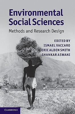 Environmental Social Sciences: Methods and Research Design - Vaccaro, Ismael (Editor), and Smith, Eric Alden (Editor), and Aswani, Shankar (Editor)