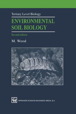 Environmental Soil Biology - Wood, M