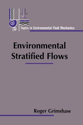 Environmental Stratified Flows - Grimshaw, Roger (Editor)