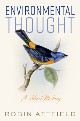 Environmental Thought: A Short History - Attfield, Robin