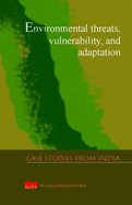 Environmental Threats, Vulnerability, and Adaptation: Case Studie from India - Teri, P.