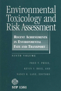 Environmental toxicology and risk assessment: recent achievements in environmental fate and transport. Ninth volume