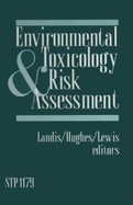Environmental Toxicology and Risk Assessment, Stp 1179