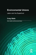 Environmental Unions: Labor and the Superfund