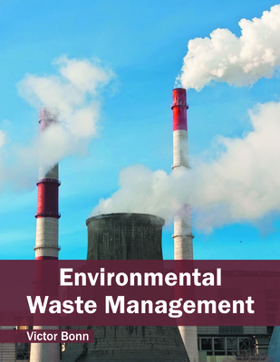 Environmental Waste Management - Bonn, Victor (Editor)