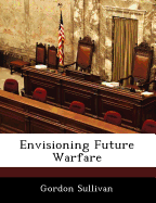 Envisioning future warfare