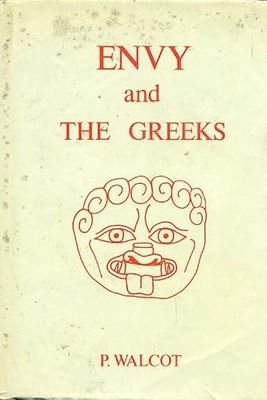 Envy and the Greeks: A Study of Human Behaviour - Walcot, Peter