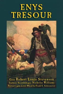 Enys Tresour: Treasure Island in Cornish - Stevenson, Robert Louis, and Williams, Nicholas (Translated by)