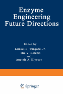 Enzyme Engineering: Future Directions