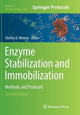 Enzyme Stabilization and Immobilization: Methods and Protocols - Minteer, Shelley D (Editor)