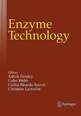 Enzyme Technology - Pandey, Ashok (Editor), and Webb, Colin (Editor), and Soccol, Carlos Ricardo (Editor)