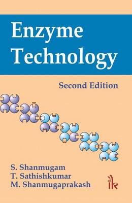 Enzyme Technology - Shanmugam, S., and Sathishkumar, T., and Shanmugaprakash, M.