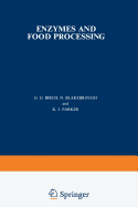 Enzymes and Food Processing - Birch, G. G., and Blakebrough, N., and Parker, K. J.