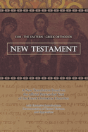 Eob: The Eastern Greek Orthodox New Testament: Based on the Patriarchal Text of 1904 with Extensive Variants