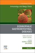Eosinophilic Gastrointestinal Diseases, an Issue of Immunology and Allergy Clinics of North America: Volume 44-2