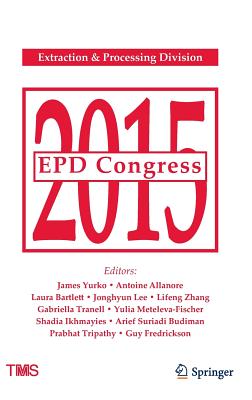 Epd Congress 2015 - Yurko, James (Editor), and Allanore, Antoine (Editor), and Bartlett, Laura (Editor)