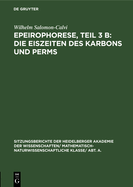 Epeirophorese, Teil 3 B: Die Eiszeiten Des Karbons Und Perms