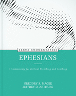 Ephesians: A Commentary for Biblical Preaching and Teaching