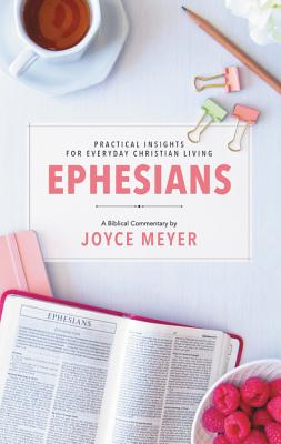 Ephesians: Biblical Commentary - Meyer, Joyce