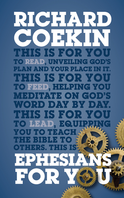 Ephesians For You: For reading, for feeding, for leading - Coekin, Richard