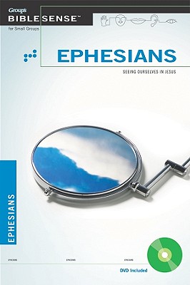 Ephesians: Seeing Ourselves in Jesus - Simmons, Carl (Editor)