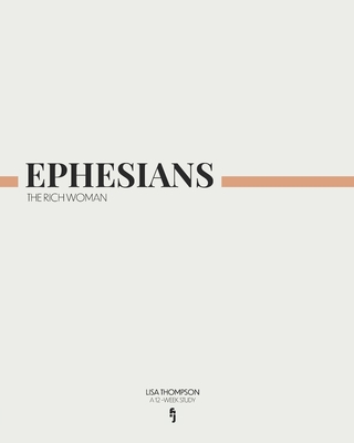 Ephesians: The Rich Woman - Thompson, Lisa Ann