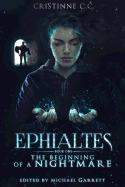 Ephialtes - The Beginning of a Nightmare: Edited by Michael Garrett First Editor/Publisher of Stephen King