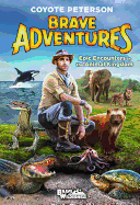 Epic Encounters in the Animal Kingdom (Brave Adventures Vol. 2)
