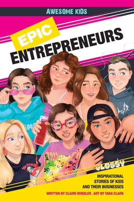 Epic Entrepreneurs - Wheeler, Claire