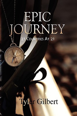 Epic Journey - Gilbert, Tyler