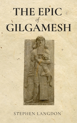 Epic of Gilgamesh - Langdon, Stephen