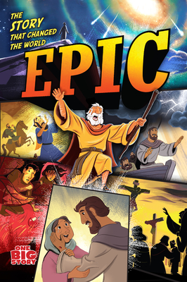Epic: The Story That Changed the World - B&h Kids Editorial, and Armstrong, Aaron (Text by)