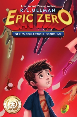 Epic Zero Series: Books 1-3: Epic Zero Collection - Ullman