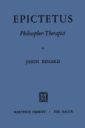 Epictetus Philosopher-Therapist