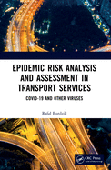 Epidemic Risk Analysis and Assessment in Transport Services: COVID-19 and Other Viruses