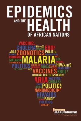 Epidemics and the Health of African Nations - Mistra, and Mazibuko, Zamanzima (Editor)