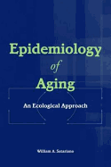 Epidemiology of Aging: An Ecological Approach