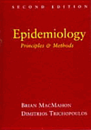 Epidemiology: Principles and Methods - Trichopoulos, Dimitrios, MD, MS, and Macmahon, and MacMahon, Brian, MD, PhD