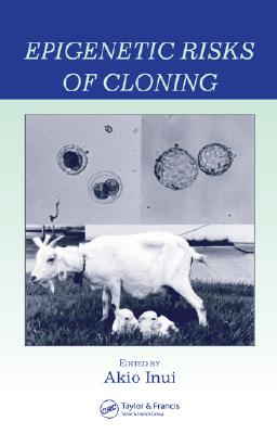 Epigenetic Risks of Cloning - Inui, Akio (Editor)