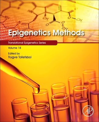 Epigenetics Methods: Volume 18 - O Tollefsbol, Trygve (Editor)