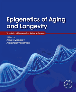 Epigenetics of Aging and Longevity: Translational Epigenetics vol 4
