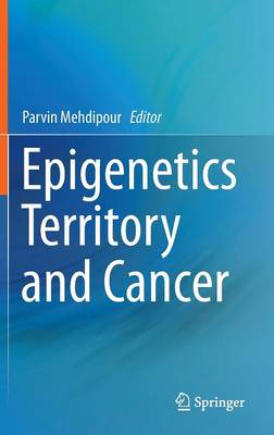 Epigenetics Territory and Cancer - Mehdipour, Parvin (Editor)