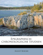 Epigraphisch-Chronologische Studien.