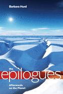 Epilogues: Afterwords on the Planet